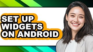 How to Set Up Widgets on Android - Easy Guide