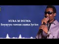 Nura m inuwa soyayya ruwan zuma lyrics