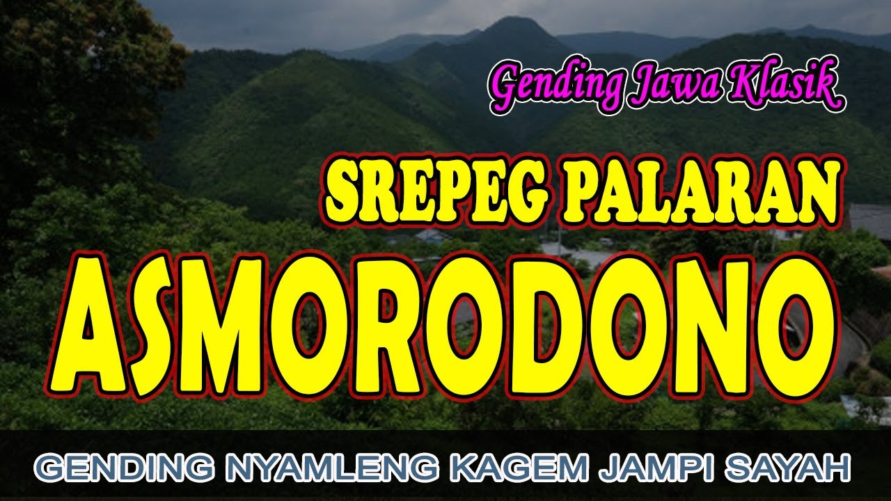 NGLARAS GENDING JAWA PALARAN SREPEG PALARAN ASMORODONO GAWE TOMBO KANGEN KAMPUNG