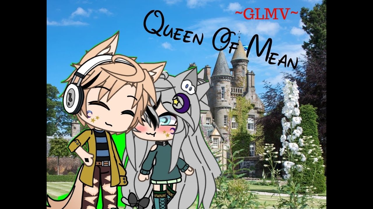 Queen Of Mean Luna s Back Story GLMV read Des YouTube