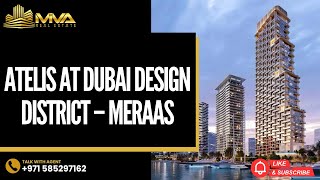 🏙️ Atelis at Dubai Design District – Meraas