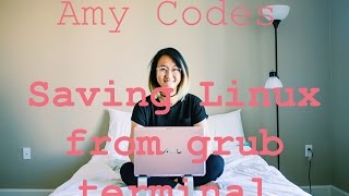 HALP! MY LINUX MACHINE BOOTS TO GRUB! || Amy Codes