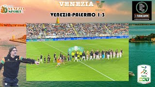 Venezia-Palermo 1-3, L'Opinione: tanto cuore e bella prestazione, ma senza cinismo non si vince