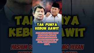 Katanya Prabowo Tak Punya Lahan Sawit hutan sawit