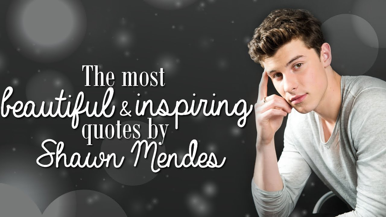15 Best Shawn Mendes Quotes ( + Collab) - YouTube