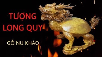 Tượng Long Quy | Rùa Đầu Rồng Gỗ Nu Kháo | Mua Trả Góp 0% Lãi Suất