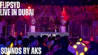 Flipsyd Live In Dubai // Sounds By Aks // O Beach Club