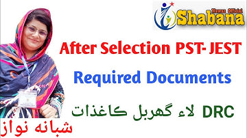 Required documents for PST-JEST/Documents for DRC/Shabana Nawaz Official