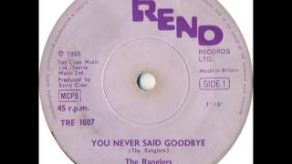THE RANGLERS - You Never Said Goodbye - TREND TRE 1007 - UK 1968 Soul Midtempo Dancer
