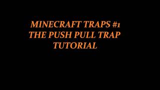 Minecraft Trap Tutorials #1 The push pull trap