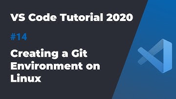 VS Code入门教程2020 #14 在Linux上搭建Git环境