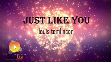 Louis Tomlinson - Just Like You (Whatsapp Status)