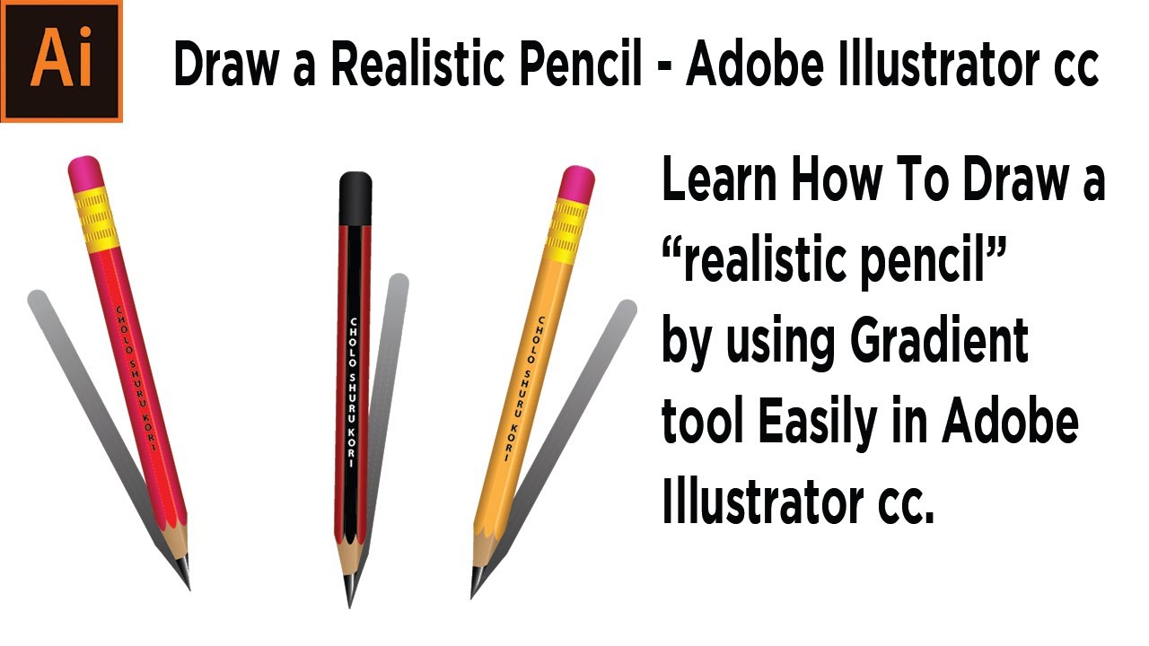 How to Draw a Realistic Pencil Tutorial - Adobe Illustrator cc - YouTube