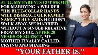My Parents Disowned Me At 22 For Marrying A Welder—20 Years Later, My Mother Called Sobbing..
