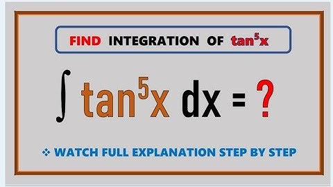 Integral of tan⁵x detailed solution | Integration of tan^5x