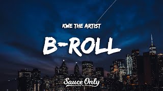 Kwe the Artist - B-Roll (Lyrics) w/ Patrick Cc: