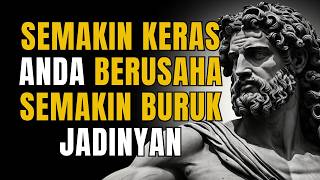 Filsafat Stoikisme: Semakin Anda Memaksakan, Semakin Buruk Jadinya | Hukum Upaya Terbalik