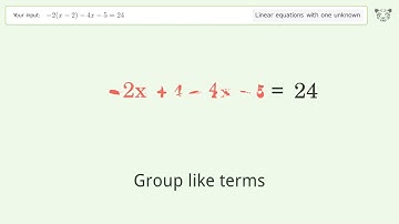 Solve -2(x-2)-4x-5=24: Linear Equation Video Solution | Tiger Algebra