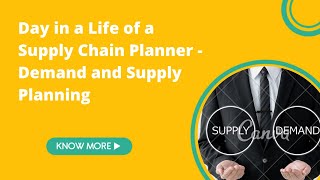Day in a Life of a Supply Chain Planner - Demand and Supply Planning