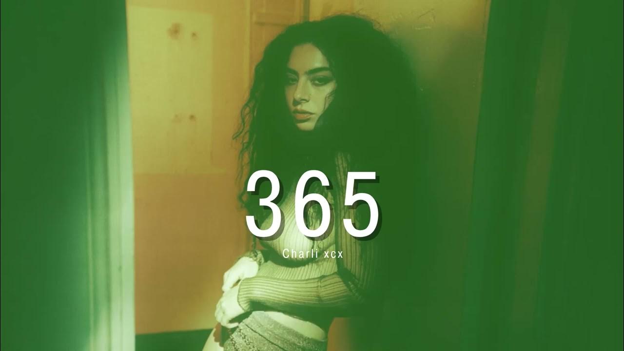Vietsub | 365 - Charli xcx | Lyrics Video Vietsub | 365 - Charli xcx | Lyrics Video