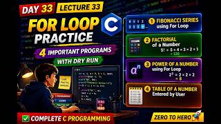 Lecture 33: For Loop Programs in C | Fibonacci, Factorial, Table & Power 🔥
