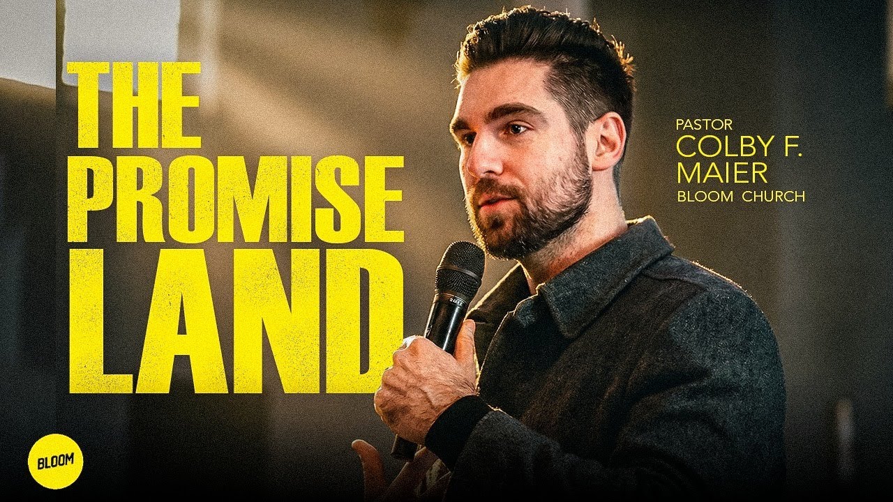 The Promise Land | Colby F. Maier | Bloom Church