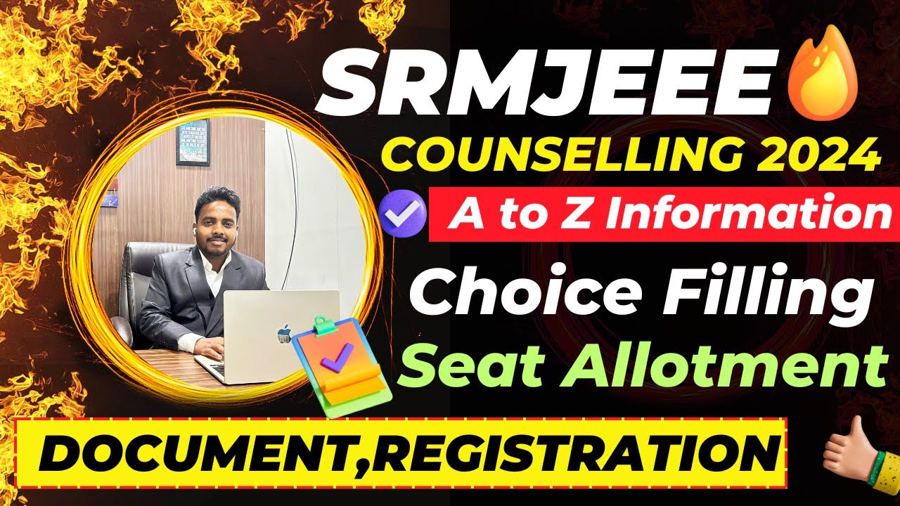 SRMJEEE  Counselling Process 2024 🥳 | SRM Choice Filling 🔥| SRM Counselling 2024 | SRM Cutoff 2024