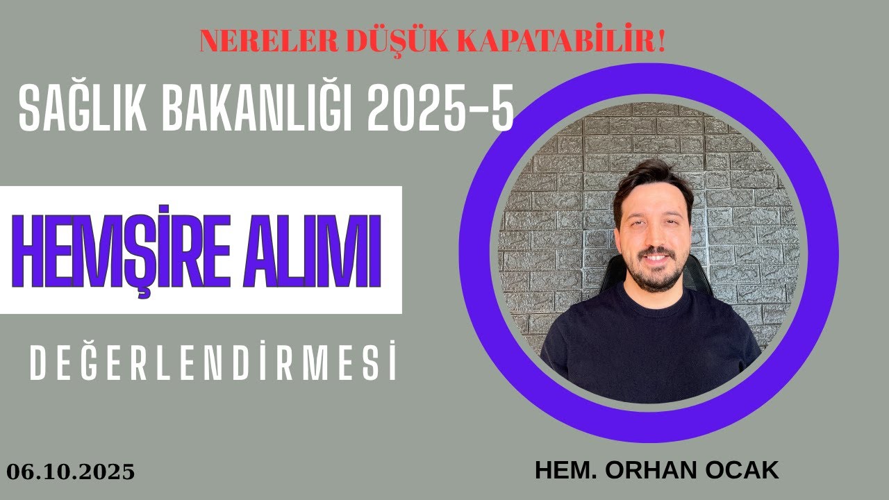 Sağlık Bakanlığı 2025-5 Lisans Hemşire Alımı Değerlendirmesi