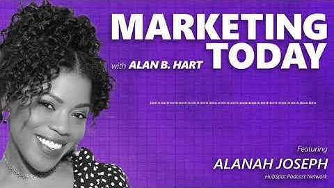 274: Highlighting the Human Element in Marketing through Audio with HubSpot’s Alanah Joseph