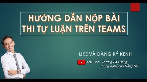 Hướng dẫn học sinh nộp bài thi tự luận