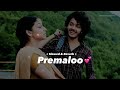 Premaloo Song ( Slowed & Reverb ) | From Court Movie | Slowfy tunes