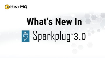 What is New in Sparkplug 3.0?