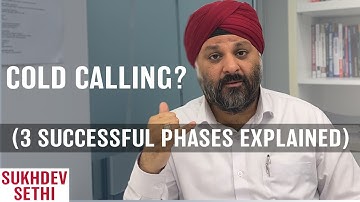 Mastering the 3 Phases of Cold Calling | Dev Sethi Global