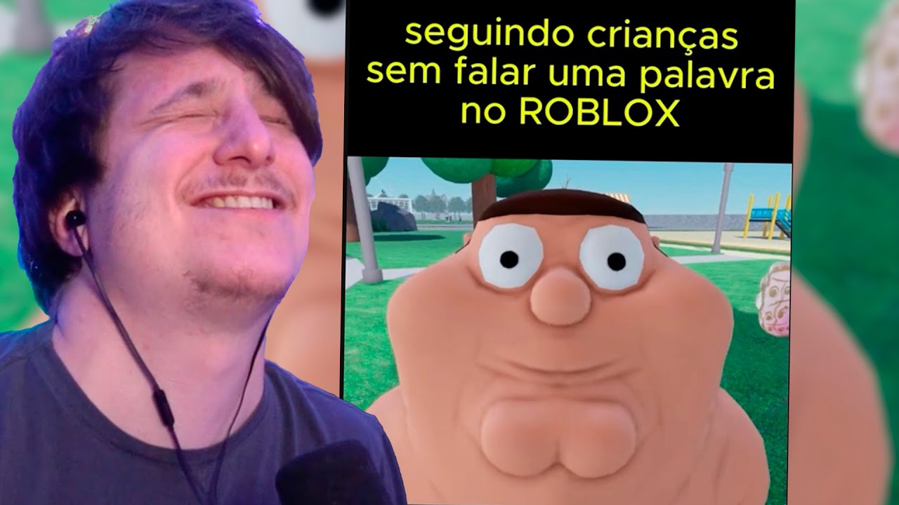 Ele te segue sem falar NADA! Crianças são muito Estupidas no Roblox