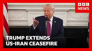 Donald Trump says he will extend Iran ceasefire until negotiations conclude | BBC News