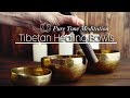 ♫ 乾淨無廣告 ♫ 純西藏缽音. 療癒. 靜心. 冥想. 紓壓 Pure Tone Tibetan bowls meditation