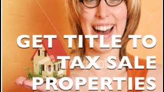 Tax Lien Investing - 3 Secrets How To Get The Title To Tax Sale Properties