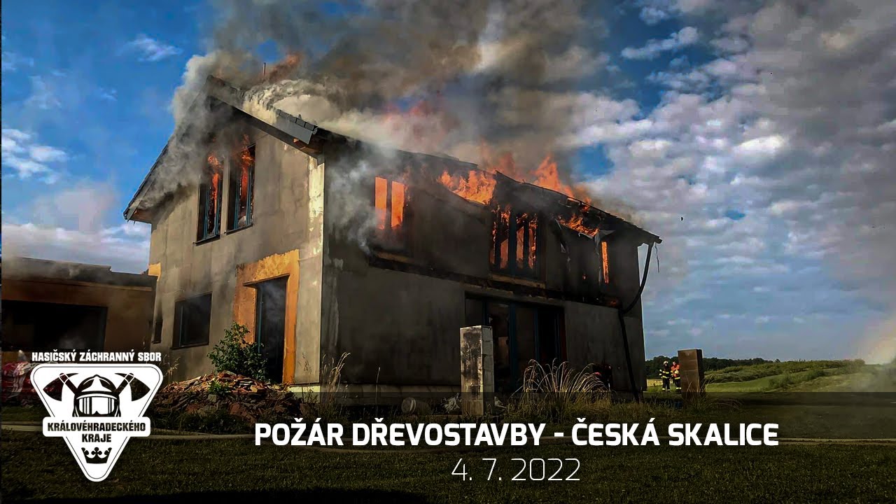 4. 7. 2022 - Požár dřevostavby -  Česká Skalice