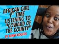 AFRICAN GIRL FIRST TIME LISTENING TO COWARD OF THE COUNTY BY KENNY ROGERS