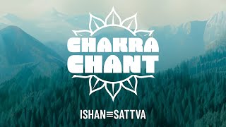 CHAKRA CHANT - Ishan-Sattva Featuring Taliya Hafiz and Davina Vencatasamy