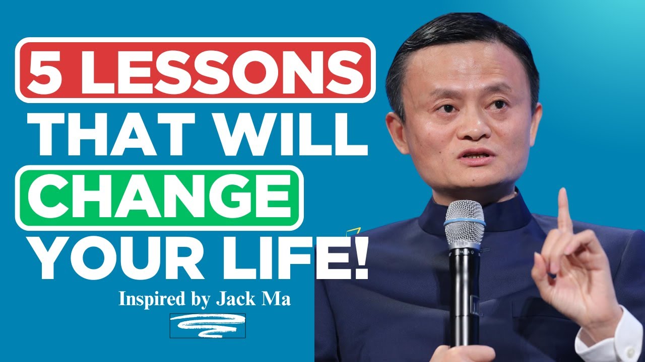 5 LIFE-CHANGING Lessons from Jack Ma's Motivational Speech