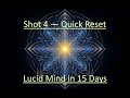 Shot 4 – Quick Reset