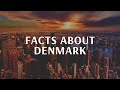 Interesting Facts About Denmark | Country Facts