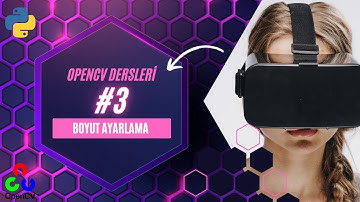OpenCV Dersleri - Boyutları Ayarlama #3