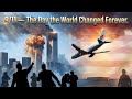 “9/11: The Day History Changed”,“When the World Stood Still: 9/11”,