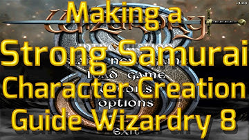 How to make a Strong Samurai in Wizardry 8 - Character Creation Guide Highest Difficulty Gameplay
