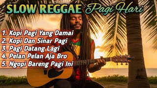Download Lagu Slow Reggae Pagi Hari 2025 ☕ Lagu Santai Ngopi, Relaksasi, dan Teman Kerja untuk Menenangkan Hati MP3 Download Lagu Slow Reggae Pagi Hari 2025 ☕ Lagu Santai Ngopi, Relaksasi, dan Teman Kerja untuk Menenangkan Hati MP3