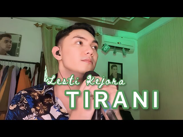 Tirani - Lesti Kejora (cover by Putra Tanjung) class=