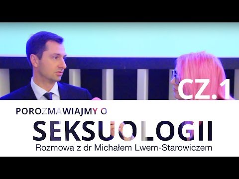 #55 Porozmawiajmy o seksuologii z Dr Michałem Lew-Starowiczem cz.1