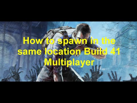 Project Zomboid - How to spawn in the same location - Build 41 Multiplayer